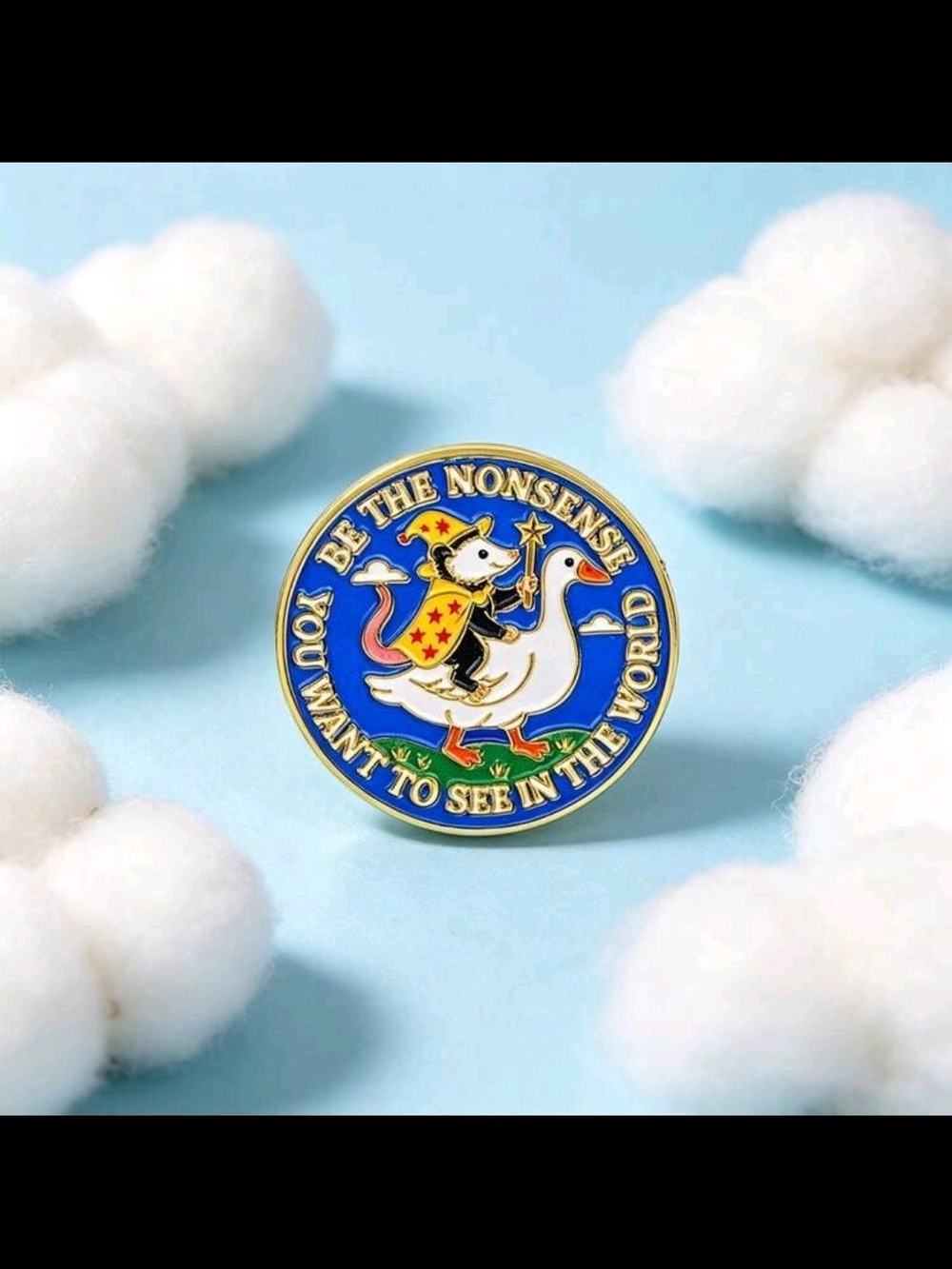 Enamel Pin - Be The Nonsense You Want To See In The World (Blue)